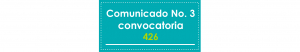 Comunicado No. 3  Convocatoria 426